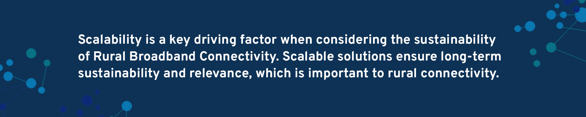 Scalability of sustainable rural boadband connectivity